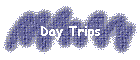 Day Trips